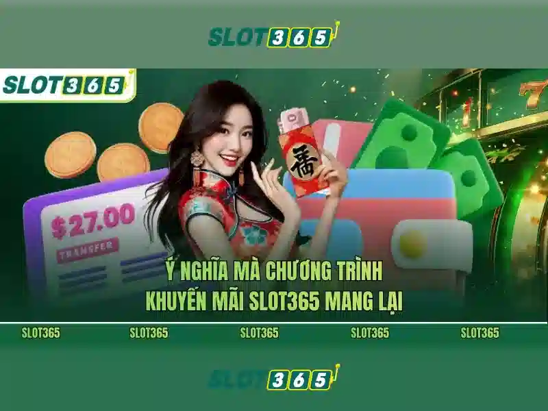 Slot365: Trải nghiệm Casino Trực Tuyến Đa Năng 1 Đăng Nhập